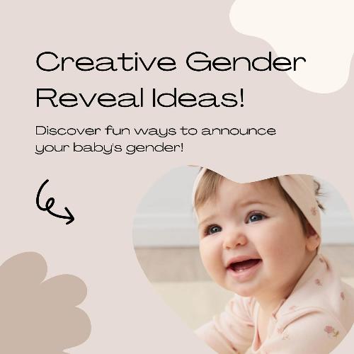 Playful graphic with a smiling baby and text 'Creative Gender Reveal Ideas'